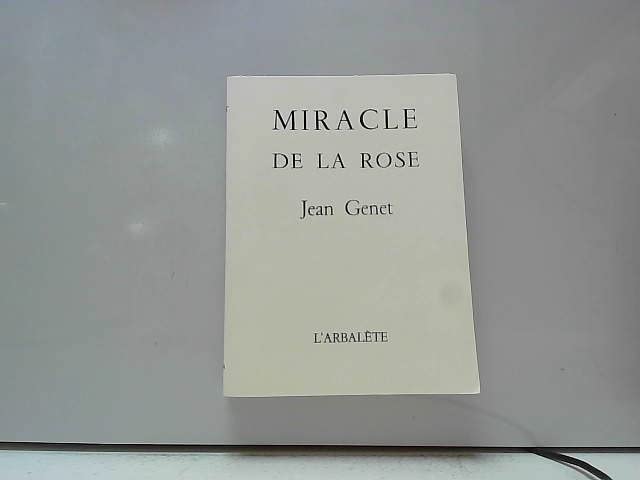 Miracle de la rose, ,