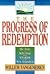 Progress of Redemption : The Story of Salvation from Creation to the New Jerusalem