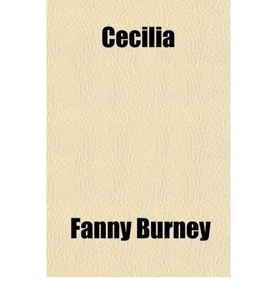 [ Cecilia; Or Memoirs of an Heiress. by the Author of Evelina. the Fourth Edition. in Five Volumes. By Burney, Frances ( Author ) Paperback 2012 ]