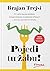 Pojedi tu zabu! by Brajan Trejsi