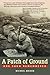 A Patch of Ground: Khe Sanh Remembered by Michael Archer (2010-01-01)