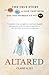 Altared: The True Story of a She, a He, and How They Both Got Too Worked Up About We by Claire, Claire, Eli, Eli (2012) Paperback