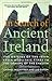 [In Search of Ancient Ireland: The Origins of the Irish from Neolithic Times to the Coming of the English] [By: Carmel McCaffrey] [June, 2003]