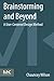 Brainstorming and Beyond: A User-Centered Design Method by Chauncey Wilson (2013-02-20)