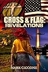 Cross & Flag: Revelations: A Novel of Alternate History