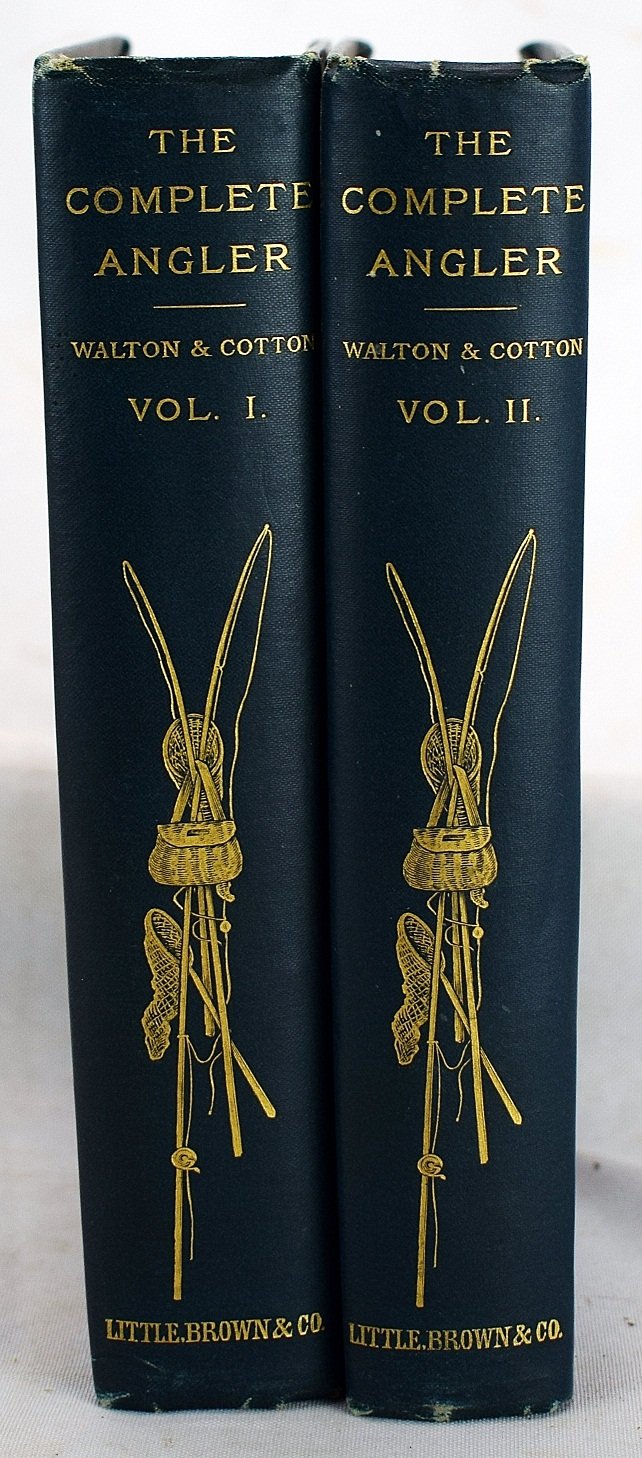 The complete angler, or, The contemplative man's recreation, of Izaak Walton and Charles Cotton