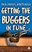 Getting the Buggers in Tune by McCormack, Ian, Healey, Jeanette (2008)