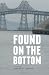 Found on the Bottom by Lawrence Leporte (21-Apr-2013) Paperback