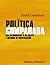 Politica comparada / Comparative politics by Todd Landman