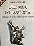 Mas Alla de La Utopia