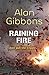 Raining Fire by Gibbons, Alan (2014) Paperback