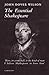 The Essential Shakespeare: A Biographical Adventure by J. Dover Wilson (1932-01-03)