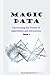 Magic Data: Part 1: Harnessing the Power of Algorithms and Structures