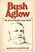 Bush Aglow: The Story of Dwight Lyman Moody