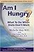 Am I Hungry? What to Do When Diets Don't Work by Michelle May, Lisa Galper (January 1, 2005) Paperback