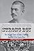 Strong Boy: The Life and Times of John L. Sullivan, America's First Sports Hero by Christopher Klein (2015-03-01)