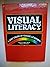 Visual Literacy: A Spectrum of Visual Learning