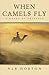 When Camels Fly (Parched) (Book 1) Paperback – April 8, 2014