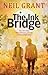 The Ink Bridge {{ THE INK BRIDGE }} By Grant, Neil ( AUTHOR) Apr-04-2013