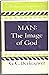 Man: The Image of God (Studies in Dogmatics)