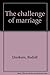The challenge of marriage by Rudolf Dreikurs (1974-07-30)