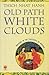 By Thich Nhat Hanh Old Path, White Clouds: Walking in the Footsteps of the Buddha [Paperback]