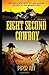 Eight Second Cowboy by Piper Kay (2013-11-12)