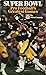 Super Bowl: Pro Football's Greatest Games