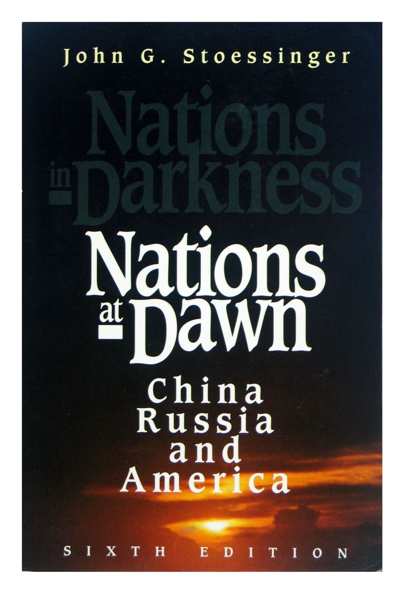 Nations at Dawn: China, Russia, and America (formerly titled Nations in Darkness)