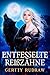 Entfesselte Reißzähne (Moonlit Wolfheart Chronicles 2) (German Edition)