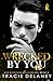 Wrecked By You: ein Tortured-Hero-Liebesroman (Die Kingcaid Milliardäre 3) (German Edition)