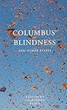 Columbus' Blindness, and Other Essays (Uqp Paperbacks)