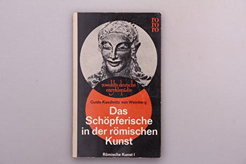 Das Schöpferische in der römischen Kunst. Römische Kunst I. (Paperback)