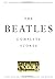 The Beatles Complete Scores: Every Song Written & Recorded By the Beatles