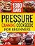 Pressure Canning Cookbook for Beginners by Emma Yoder