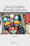 Living English, Moving Literacies: Women's Stories of Learning between the US and Nepal (CCCC Studies in Writing & Rhetoric)