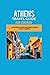 ATHENS TRAVEL GUIDE FOR COUPLES by Amy Kerr