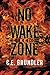 No Wake Zone (Last Exit Series) by C.E. Grundler (2012-05-22)