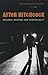 [(After Hitchcock: Influence, Imitation, and Intertextuality )] [Author: David Boyd] [Feb-2007]