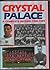 Crystal Palace: A Complete Record, 1905-89
