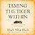 Taming the Tiger Within