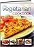 Vegetarian-the Best Ever Recipe Collection