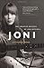 Joni: The Creative Odyssey of Joni Mitchell by Katherine Monk (2012-10-23)