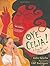 Oye, Celia! by Katie Sciurba (2007-04-17)