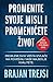 Promenite svoje misli i promenicete zivot by Brajan Trejsi
