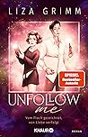 Unfollow me by Liza Grimm