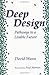 Deep Design: Pathways To A Livable Future by David Wann (1995-12-01)