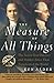 The Measure of All Things: The Seven-Year Odyssey and Hidden Error That Transformed the World by Alder, Ken (2003) Paperback
