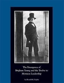 The Emergence of Brigham Young and the Twelve to Mormon Leadership (Paperback)
