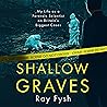 Shallow Graves: M...